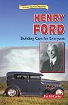 Henry Ford: Building Cars for Everyone (Historical American Biographies)