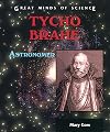 Tycho Brahe: Astronomer (Great Minds of Science)