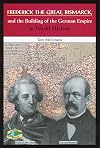 Frederick the Great, Bismarck, and the Unification of Germany (In World History)