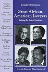 Great African-American Lawyers: Raising the Bar of Freedom (Collective Biographies)
