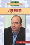 Jeff Bezos: Business Genius of Amazon.Com (Internet Biographies)