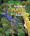 Peeking at Plants With a Scientist (I Like Science!)