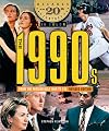 The 1990s from the Persian Gulf War to Y2k (Decades of the 20th Century in Color)