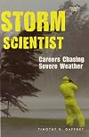 Storm Scientist: Careers Chasing Severe Weather (Wild Science Careers)