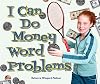 I Can Do Money Word Problems (I Like Money Math!)