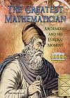 The Greatest Mathematician: Archimedes and His Eureka! Moment