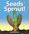 Seeds Sprout! (I Like Plants!)