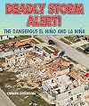 Deadly Storm Alert!: The Dangerous El Nino and La Nina (Disasters: People in Peril)