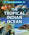 The Tropical Indian Ocean (Our Earth's Oceans)