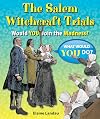 The Salem Witchcraft Trials: Would You Join the Madness? (What Would You Do?)