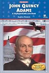 John Quincy Adams: A MyReportLinks.com Book (Presidents)