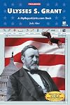 Ulysses S. Grant: A MyReportLinks.com Book (Presidents)