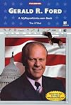 Gerald R. Ford: A MyReportLink.com Book (Presidents)