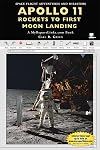 Apollo 11 Rockets to First Moon Landing: A MyReportLinks.com Book (Space Flight Adventures and Disasters)