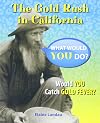 The California Gold Rush: Would You Go for the Gold? (What Would You Do?)