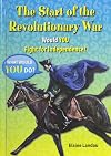 The Start of the Revolutionary War: Would You Fight for Independence? (What Would You Do?)