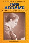 Jane Addams: Social Worker and Nobel Peace Prize Winner (Legendary American Biographies)