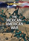 The Mexican-American War (The United States at War)