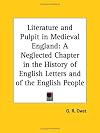 Literature and pulpit in medieval England; a neglected chapter in the history of English letters & of the English people