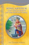 King Arthur and the Knights of the Round Table (Treasury of Illustrated Classics)