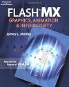 Flash MX: Graphics, Animation & Interactivity