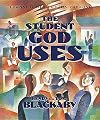 The student God uses: Transformed for his purpose