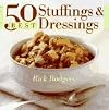 50 Best Stuffings and Dressings (365 Ways Series)
