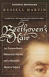 Beethoven's Hair: An Extraordinary Historical Odyssey and a Scientific Mystery Solved