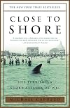 Close to Shore: The Terrifying Shark Attacks of 1916