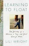 Learning to Float: The Journey of a Woman, a Dog, and Just Enough Men