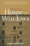 House of Windows: Portraits From a Jerusalem Neighborhood