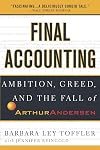 Final Accounting: Ambition, Greed and the Fall of Arthur Andersen