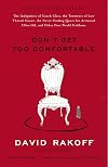 Don't Get Too Comfortable