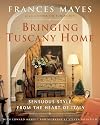 Bringing Tuscany Home: Sensuous Style From the Heart of Italy