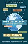 The Next 100 Years: A Forecast for the 21st Century