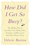 How Did I Get So Busy?