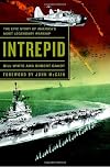 Intrepid: The Epic Story of America's Most Legendary Warship