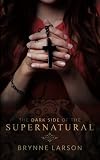 The Dark Side of the Supernatural: Every Path Leads Somewhere...
