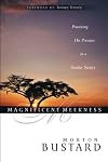 Magnificent Meekness: Practicing His Presence in a Secular Society