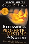 Releasing The Prophetic Destiny Of A Nation: Discovering How Your Future Can Be Greater Than Your Past