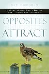Opposites Attract: Understanding God's Design for Lasting Relationships