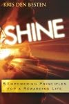 Shine: 5 Principles for a Rewarding Life