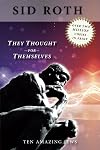 They Thought for Themselves: Ten Amazing Jews
