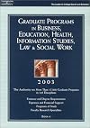 Graduate Programs in Business, Education, Health, Information Studies, Law and Social Work 2003