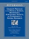 Graduate Programs in the Physical Sciences, Mathematics, Agricultural Sciences, the Environment & Natural Resources 2007