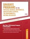 Graduate Programs in the Physical Sciences, Mathematics, Agricultural Sciences, the Enviroment & Natural Resources 2009