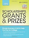 Scholarships, Grants & Prizes 2016 (Peterson's Scholarships, Grants & Prizes)
