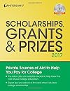 Scholarships, Grants & Prizes 2017 (Peterson's Scholarships, Grants & Prizes)