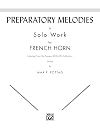 Preparatory Melodies to Solo Work for French Horn (from Schantl)