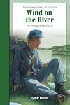 Wind on the River: A Story of the Civil War (Jamestown's American Portraits)